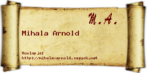 Mihala Arnold névjegykártya