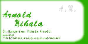arnold mihala business card